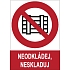 Značka Neodkládej, neskladuj, plast, 210x297 mm